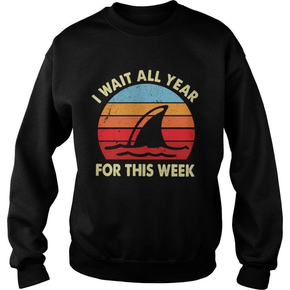I Wait All Year For This WeekSweatshirt